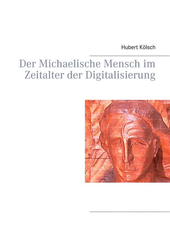 Cover for Kölsch · Der Michaelische Mensch im Zeita (Bog)