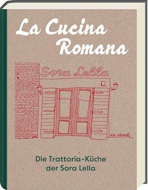 Cover for Renato Trabalza · La Cucina Romana - Die Trattoria-Küche der Signora Lella (Book) (2024)
