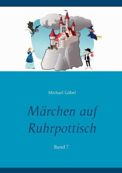 Cover for Michael Goebel · Marchen auf Ruhrpottisch (Paperback Book) (2020)