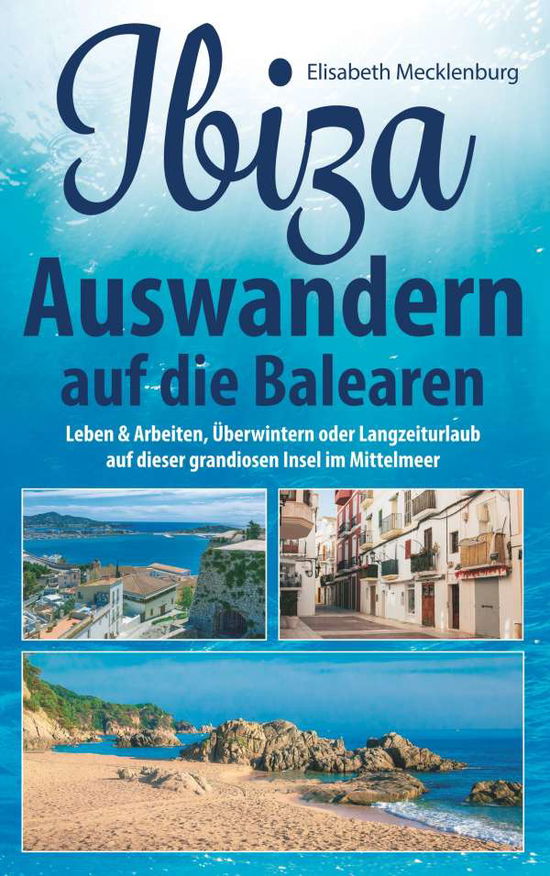 Cover for Mecklenburg · Ibiza - Auswandern auf die (Book)