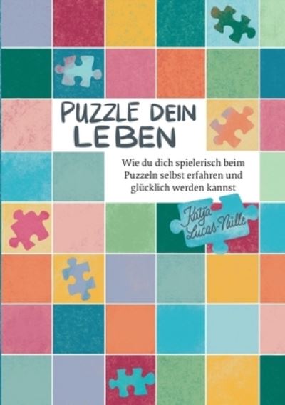 Cover for Katja Lucas-Nülle · Puzzle dein Leben (Book) (2024)