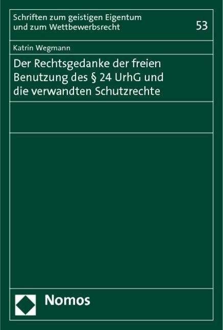 Der Rechtsgedanke der freien Be - Wegmann - Livros -  - 9783832978914 - 4 de dezembro de 2012