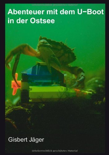 Cover for Gisbert Jager · Abenteuer mit dem U-boot in der Ostsee (Taschenbuch) [German edition] (2005)
