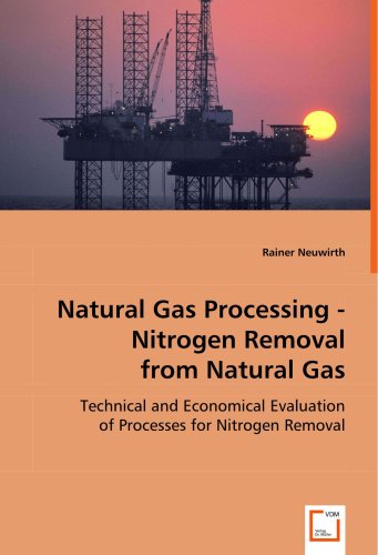 Cover for Rainer Neuwirth · Natural Gas Processing - Nitrogen Removal from Natural Gas: Technical and Economical Evaluation of Processes for Nitrogen Removal (Paperback Book) (2008)