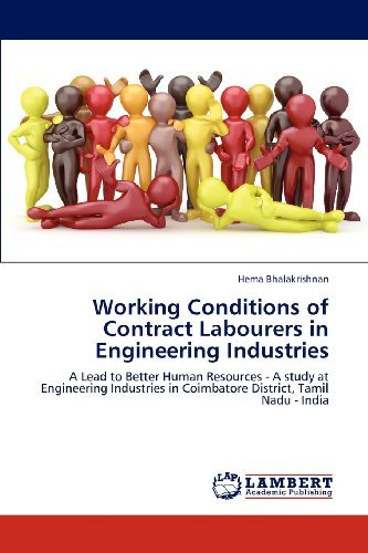 Cover for Hema Bhalakrishnan · Working Conditions of Contract Labourers in Engineering Industries: a Lead to Better Human Resources - a Study at Engineering Industries in Coimbatore District, Tamil Nadu - India (Pocketbok) (2012)