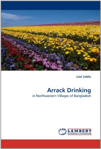 Cover for Jalal Uddin · Arrack Drinking: in Northwestern Villages of Bangladesh (Paperback Bog) (2011)