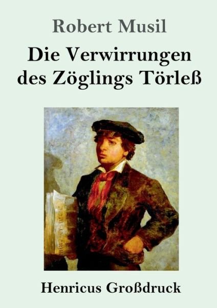 Cover for Robert Musil · Die Verwirrungen des Zoeglings Toerless (Grossdruck) (Paperback Bog) (2019)