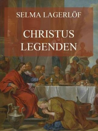 Cover for Lagerlöf · Christuslegenden (Book)