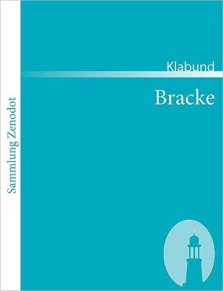 Cover for Klabund · Bracke (Sammlung Zenodot) (German Edition) (Taschenbuch) [German edition] (2007)