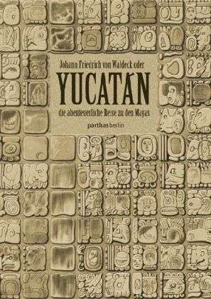 Cover for Waldeck · Yucatán (Book)