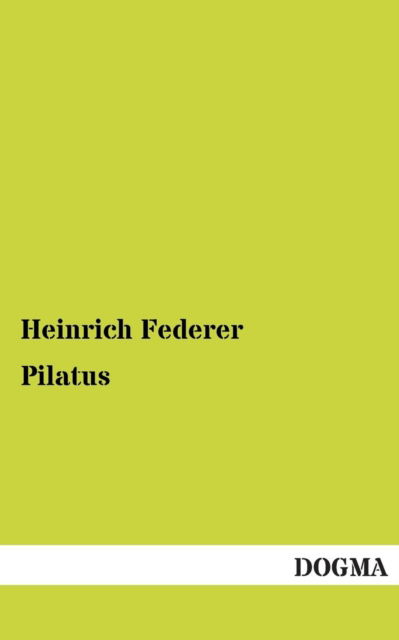 Cover for Heinrich Federer · Pilatus (Paperback Book) [German edition] (2012)