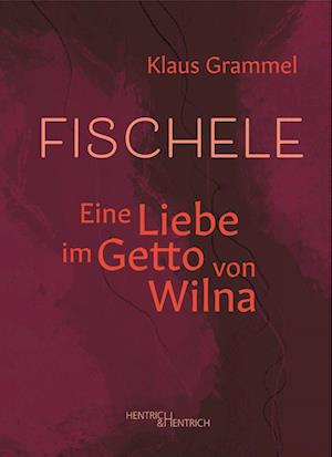 Fischele - Klaus Grammel - Böcker - Hentrich und Hentrich Verlag Berlin - 9783955655914 - 1 mars 2023