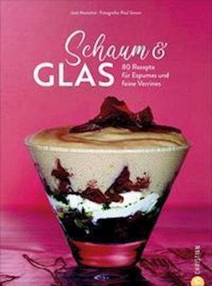 Schaum & Glas - Jose Marechal - Books - Christian Verlag GmbH - 9783959615914 - July 21, 2021