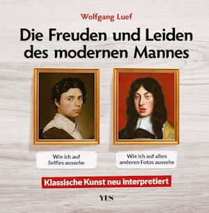 Cover for Luef Wolfgang · Die Freuden Und Leiden Des Modernen Mannes (Buch)