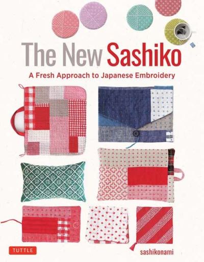 Cover for Sashikonami · The New Sashiko: A Fresh Approach to Japanese Embroidery (Hardcover Book) (2024)