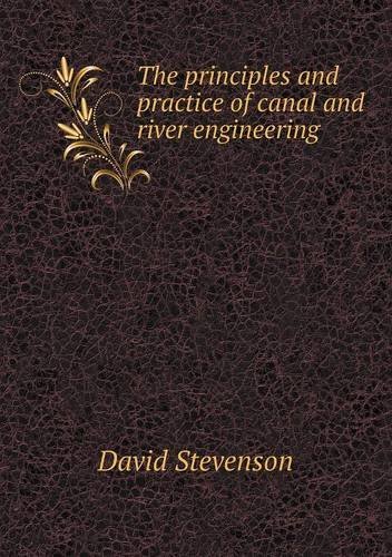 Cover for David Stevenson · The Principles and Practice of Canal and River Engineering (Paperback Book) (2013)