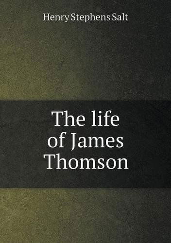 Cover for Henry Stephens Salt · The Life of James Thomson (Paperback Book) (2013)