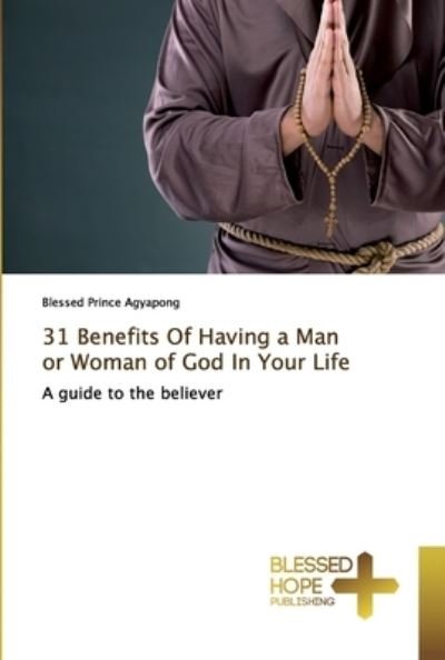 Cover for Agyapong · 31 Benefits Of Having a Man or (Buch) (2019)