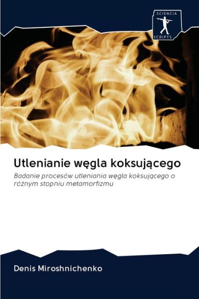 Cover for Denis Miroshnichenko · Utlenianie w?gla koksuj?cego (Paperback Book) (2020)