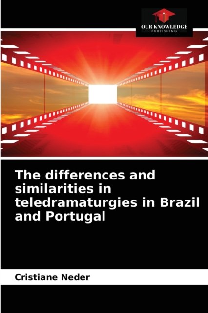 Cover for Cristiane Neder · The differences and similarities in teledramaturgies in Brazil and Portugal (Pocketbok) (2020)