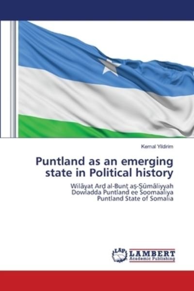Cover for Kemal Yildirim · Puntland as an emerging state in Political history (Pocketbok) (2020)