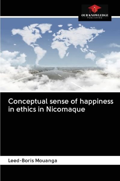 Cover for Leed-Boris Mouanga · Conceptual sense of happiness in ethics in Nicomaque (Paperback Book) (2020)