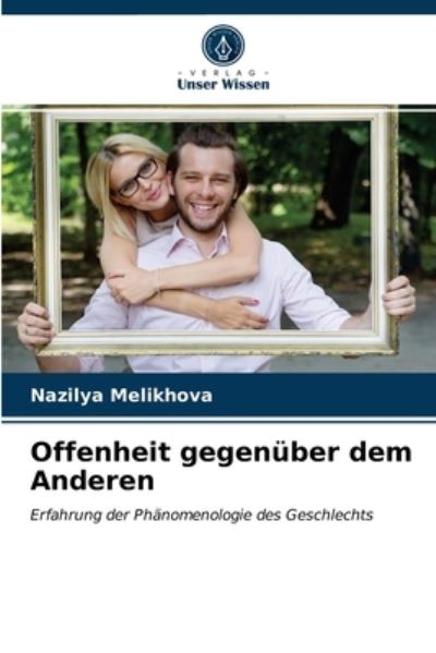 Cover for Nazilya Melikhova · Offenheit gegenuber dem Anderen (Paperback Book) (2021)