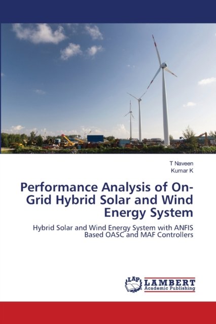 Cover for T Naveen · Performance Analysis of On-Grid Hybrid Solar and Wind Energy System (Paperback Bog) (2021)