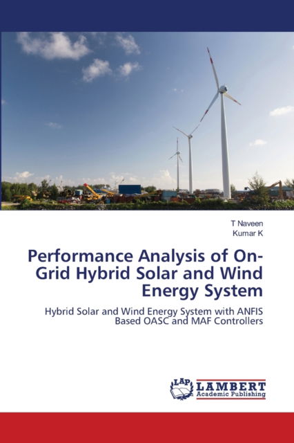 Cover for T Naveen · Performance Analysis of On-Grid Hybrid Solar and Wind Energy System (Taschenbuch) (2021)