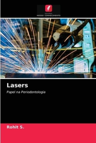 Lasers - Rohit S - Livros - Edicoes Nosso Conhecimento - 9786203986914 - 3 de agosto de 2021