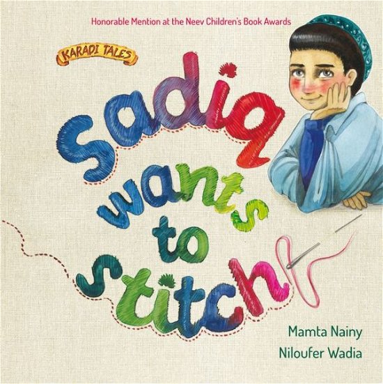 Cover for Mamta Nainy · Sadiq Wants to Stitch (Hardcover Book) (2020)