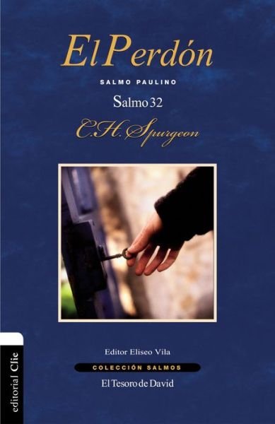 Cover for Charles H Spurgeon · El Perd?n: Salmo Paulino. El Salmo 32 - Colecci?n Salmos (Paperback Book) (2016)