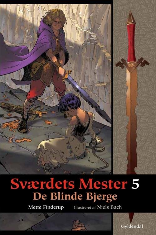 Cover for Mette Finderup · Sværdets Mester: Sværdets Mester 5 - De Blinde Bjerge (Gebundesens Buch) [1. Ausgabe] [Indbundet] (2013)