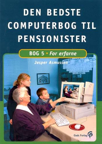 Cover for Jesper Asmussen · Den bedste computerbog til pensionister For erfarne (Heftet bok) [1. utgave] (2002)
