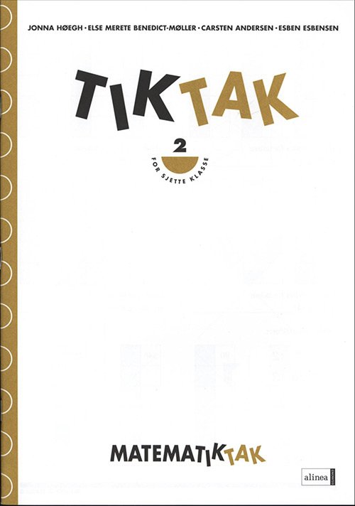 Cover for Jonna Høegh; Esben Esbensen; Carsten Andersen; Else Merete Benedict-Møller · Matematik-Tak: Matematik-Tak 6.kl. Tik-Tak 2 (Book) [1st edition] (2009)