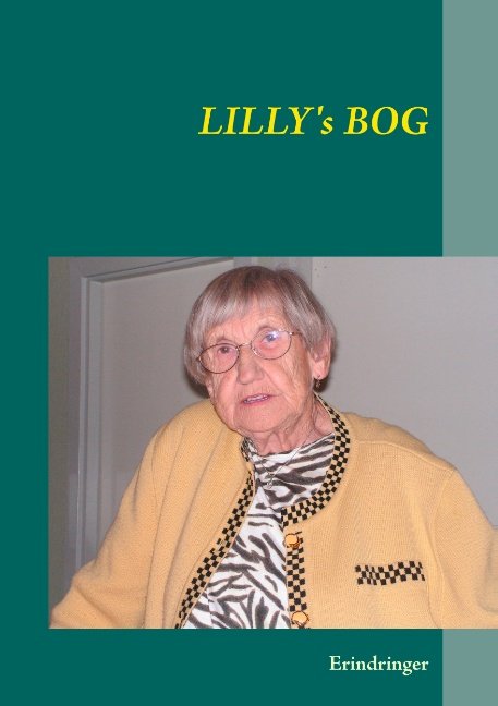 Lilly's Bog - Marianne Trenskow; Marianne Trenskow; Marianne Trenskow - Books - Books on Demand - 9788743000914 - March 13, 2018