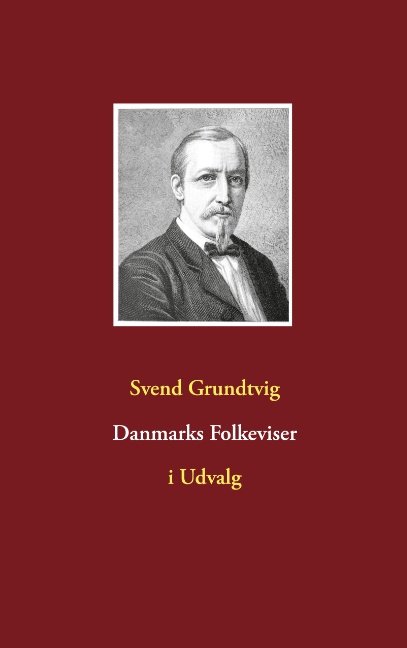 Cover for Svend Grundtvig · Danmarks Folkeviser (Paperback Book) [1.º edición] (2020)