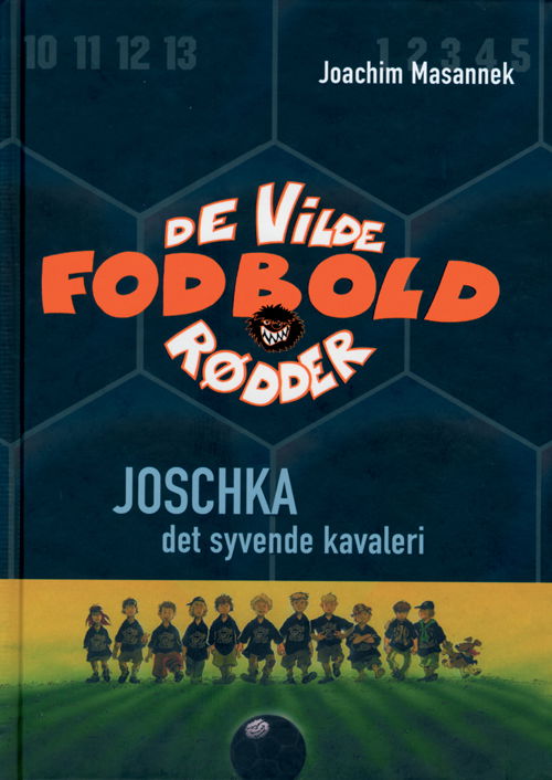 Cover for Joachim Masannek · De vilde fodboldrødder: Joschka, det syvende kavaleri (9) (Bound Book) [1. Painos] [Indbundet] (2008)