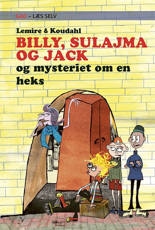 GAD - Læs selv: Læs selv: Billy, Sulajma og Jack og mysteriet om en heks - Sabine Lemire - Bøker - Gads Børnebøger - 9788762737914 - 10. august 2021