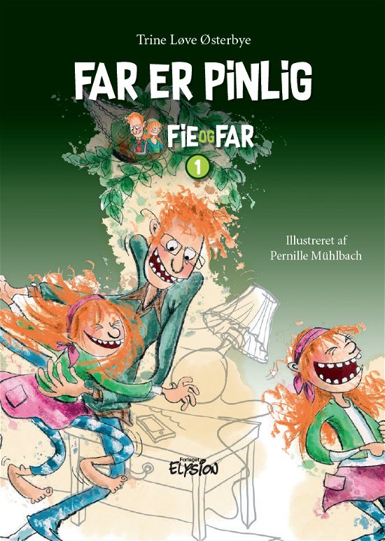 Cover for Trine Løve Østerbye · Fie og Far: Far er pinlig (Hardcover Book) [1º edição] (2019)