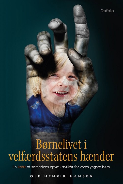Cover for Ole Henrik Hansen · Børnelivet i velfærdsstatens hænder (Paperback Book) [1th edição] (2024)