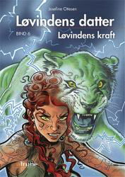 Cover for Josefine Ottesen · Løvindens datter: Løvindens datter, bind 6. Løvindens kraft (Hardcover Book) [1th edição] (2017)