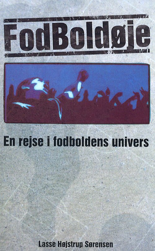 Cover for Lasse Højstrup Sørensen · Fodboldøje (Pocketbok) [1. utgave] (2006)