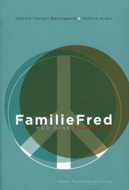 Cover for Katrine Krebs Camilla Carlsen Bechsgaard · Familiefred med dine forældre (Sewn Spine Book) [1st edition] (2012)