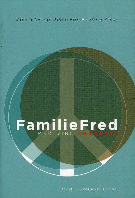 Cover for Katrine Krebs Camilla Carlsen Bechsgaard · Familiefred med dine forældre (Taschenbuch) [1. Ausgabe] (2012)