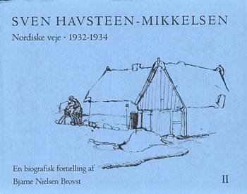 Cover for Bjarne Nielsen Brovst · Sven Havsteen-Mikkelsen 1932-1934 (Innbunden bok) [1. utgave] (1999)