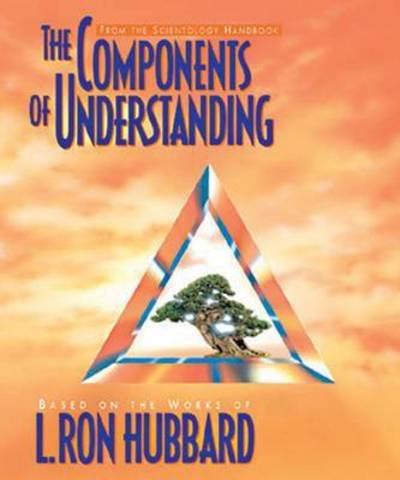 Cover for L. Ron Hubbard · The Components of Understanding - Scientology Handbook Series (Pamflet) (2004)