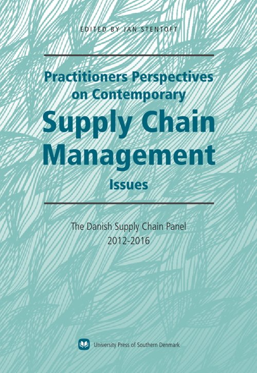 Cover for Lass=&quot;ellipsis&quot;&gt;
			  		  	University Press of Southern Denmark · Practitioners Perspectives on Contemporary Supply Chain Management: The Danish Supply Chain Panel 2012-2016 (Paperback Bog) [1. udgave] (2017)