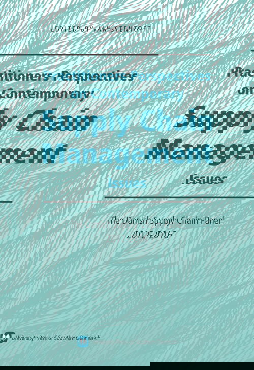 Practitioners Perspectives on Contemporary Supply Chain Management: The Danish Supply Chain Panel 2012-2016 - Lass="ellipsis">
University Press of Southern Denmark - Books - University Press of Southern Denmark - 9788791070914 - October 31, 2017