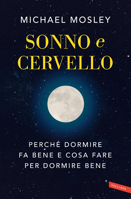 Cover for Michael Mosley · Sonno E Cervello. Perche Dormire Fa Bene E Cosa Fare Per Dormire Bene (Book)